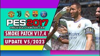 PES 2017 | SMOKE PATCH V4 2023 UPDATE V5 | 1/22/23 | PC