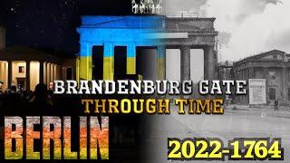 Berlin: Brandenburg Gate Through Time (2022-1764 Timeline)