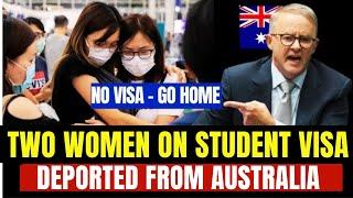 Two Women on Student Visas Deported from Australia  A Call for Justice