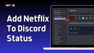 How To Add Netflix To Discord Status