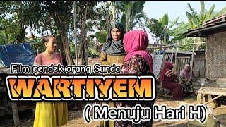 Film pendek orang Sunda||WARTIYEM ( Menuju Hari H ) Episode 188 #karawang #sundakomedi #lucu