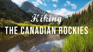 Hiking The CANADIAN ROCKIES: Kananaskis and Banff, Alberta