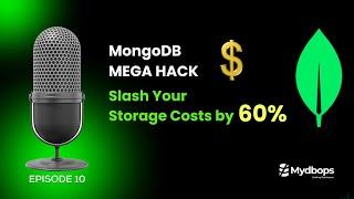 Cut Costs with MongoDB Storage Optimization Mydbops Podcast Episode 10