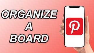 How To Organize A Board On Pinterest