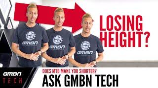 Will Riding A Mountain Bike Make You Shorter? | Ask GMBN Tech Ep. 92