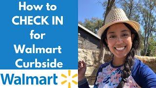 Check in for your Walmart curbside / pickup order 2022