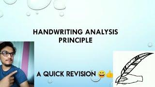 Quick Revision to HANDWRITING ANALYSIS PRINCIPLES|| CAUSIS FORENSIBUS||