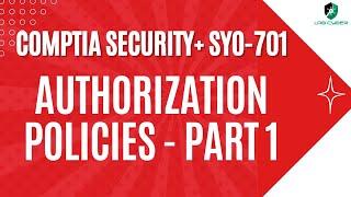 Authorization Solutions Part 1 - CompTIA Security+ SY0-701 - 4.6