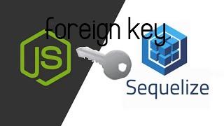 Llaves Foraneas con Sequelize y Nodejs - Como hacer relaciones entre tablas.