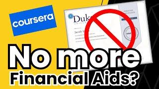 Coursera removed 100% financial aid? | No free certificates?