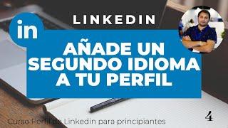 Cómo agregar un segundo idioma a tu perfil de linkedin |   CURSO LINKEDIN 2020