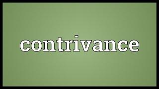 Contrivance Meaning