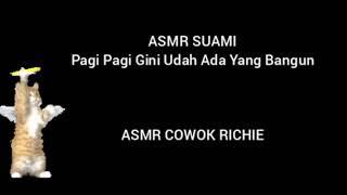 ASMR SUAMI - Pagi Pagi Gini Udah Ada Yang Bangun