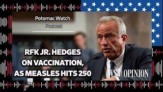 RFK Jr. Hedges on Vaccination, as Measles Hits 250