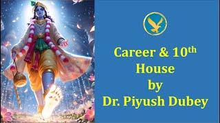 Career and 10th House in Vedic Astrology by Dr. Piyush Dubey (Hindi)