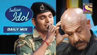 'Sandese Aate Hain' पर इस जवान की Performance से Judges हुए Emotional! | Indian Idol | Daily Mix