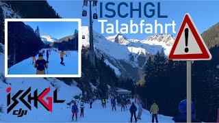 Ischgl Talabfahrt  | Die überlaufene Talabfahrt in Ischgl hautnah erlebt