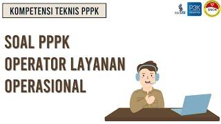 Soal PPPK Operator Layanan Operasional