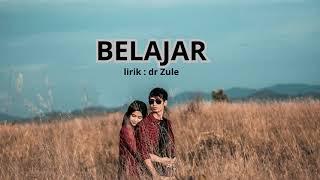 lagu BELAJAR dr Zule