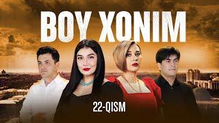 Boy xonim 22-qism