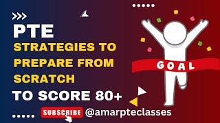 PTE - STRATEGY TO PREPARE FROM SCRATCH AND SCORE 80+