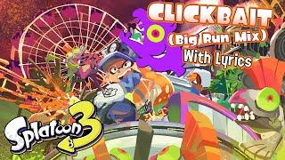 BIG RUN - Bait & Click  (Clickbait ω-3 Mix) WITH LYRICS - Splatoon 3 Salmon Run Next Wave Cover