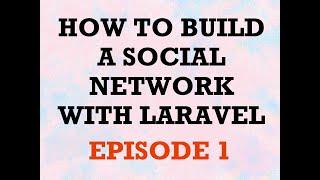 #Laravel 7 how to make a social network with #nuxtjs and #buefy | Episode 1