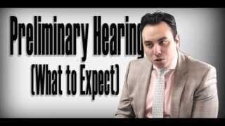 What Happens at a Preliminary Hearing? West Covina Felony Crimes Defense Attorney Explains