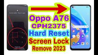 Oppo A76 (CPH2375) Screen Lock Remove/Hard Reset 2023 || Unlock Pattern/Pin/Password 100% Working