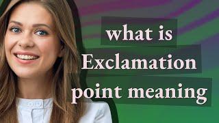 Exclamation point | meaning of Exclamation point