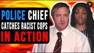 Police Chief Catches Racist Cops In Action, Watch What Happens Next.