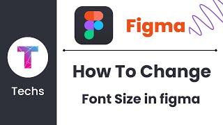 Change font size in figma file #Techs