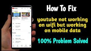 youtube not working on wifi but working on mobile data android | wifi se youtube nahin chal raha hai