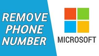 How to Remove Your Phone Number from Microsoft Account!