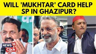 Poll Pulse In Ghazipur | Will Mukhtar Ansari Card Help Samajwadi Party In Ghazipur? | N18V