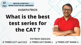 What is the best test series for the CAT? | AskPatrick | Patrick Dsouza | 6 times CAT100%ile