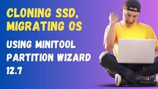 How To Clone Disk and Migrate Windows OS Using Minitool Partition Wizard Enterprise 12.7