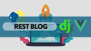 Blog con Django Rest Framework + VueJS