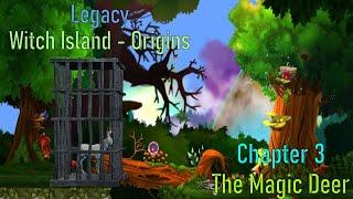 Let's Play - Legacy - Witch Island - Origins - Chapter 3 - The Magic Deer