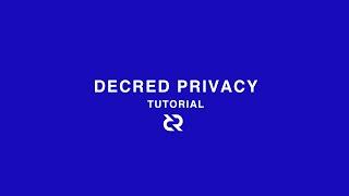 Decred Privacy Tutorial: Mix Your Coins