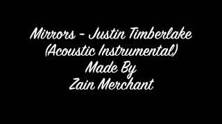 Mirrors - Justin Timberlake (Acoustic instrumental made by Zain Merchant)