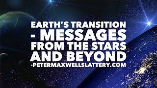 Earth's Transition - Messages from the Stars and Beyond