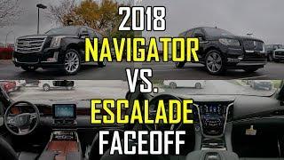 2018 Lincoln Navigator vs. 2018 Cadillac Escalade: Faceoff Comparison