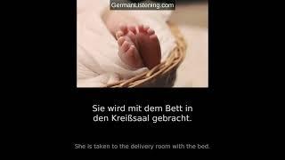 [German Listening Practice] Ein Kind zur Welt bringen (Bringing a child into the world)