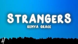 Kenya Grace - Strangers (Lyrics)