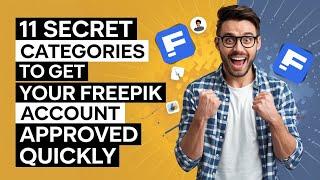 11 Secret Categories to Get Your Freepik Account Approved Quickly