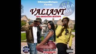 Valiant Mix 2023 Strictly Valiant Dancehall Mixtape {Raw} | DjBobajoeMixtapes