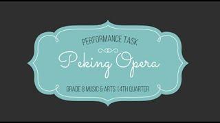 PERFORMANCE TASK - PEKING OPERA