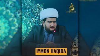 IYMON HAQIDA | ISLOMJON DOMLA