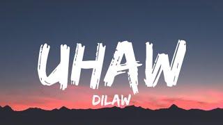 Dilaw - Uhaw (Lyrics) | "bakit uhaw sa'yong sayaw, bakit ikaw?"